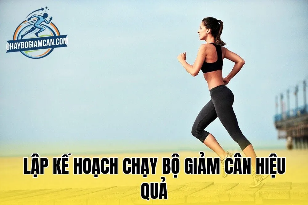 Lập kế hoạch chạy bộ giảm cân hiệu quả