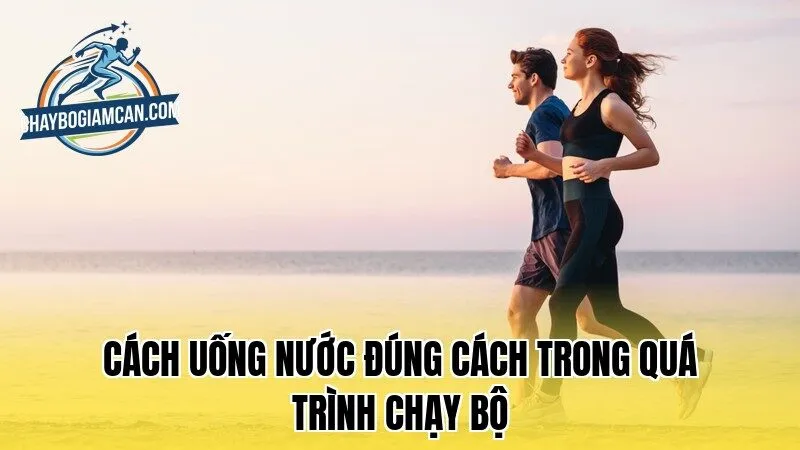 Cách uống nước đúng cách trong quá trình chạy bộ