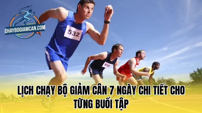 Lịch chạy bộ giảm cân 7 ngày chi tiết cho từng buổi tập